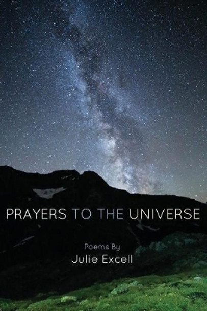 Prayers to the Universe by Julie Excell 9780998455471