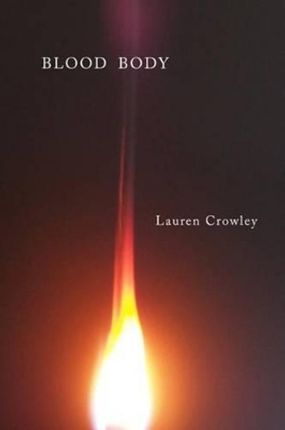 Blood Body by Lauren Crowley 9780998232218