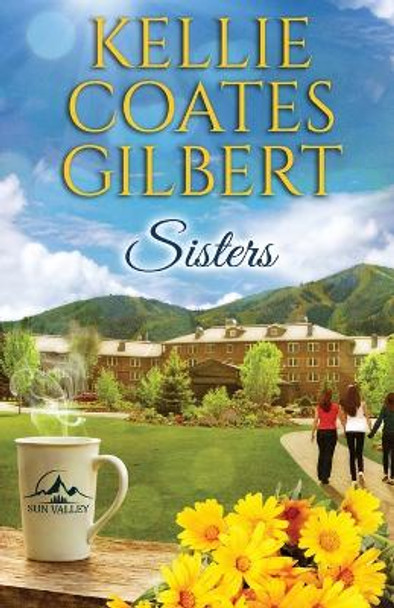 Sisters by Kellie Coates Gilbert 9780998523828