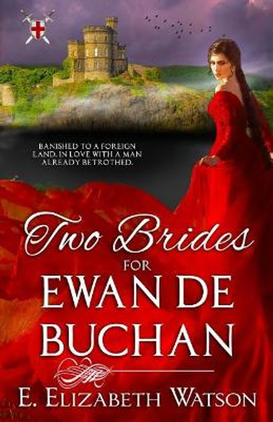 Two Brides for Ewan de Buchan by E Elizabeth Watson 9780998675114