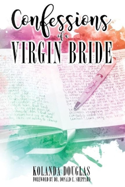 Confessions of a Virgin Bride by Donald E Sheppard 9780998737515
