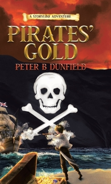 Pirates' Gold: A Storyline Adventure by Peter B Dunfield 9780228837657