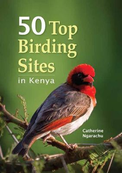 50 Top Birding Sites in Kenya by Catherine Ngarachu