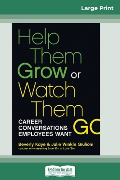 Help Them Grow or Watch Them Go (16pt Large Print Edition) by Beverly Kaye 9780369304773