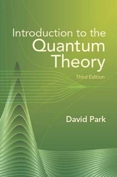 Introduction to the Quantum Theory by David Park 9780486441375