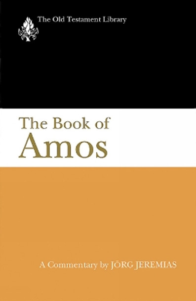 The Book of Amos: A Commentary by Jorg Jeremias 9780664227296