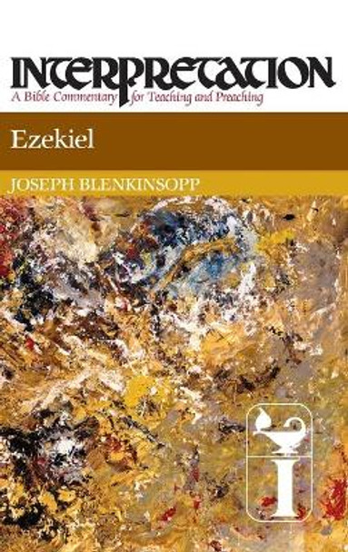 Ezekiel: Interpretation by Joseph Blenkinsopp 9780804231183