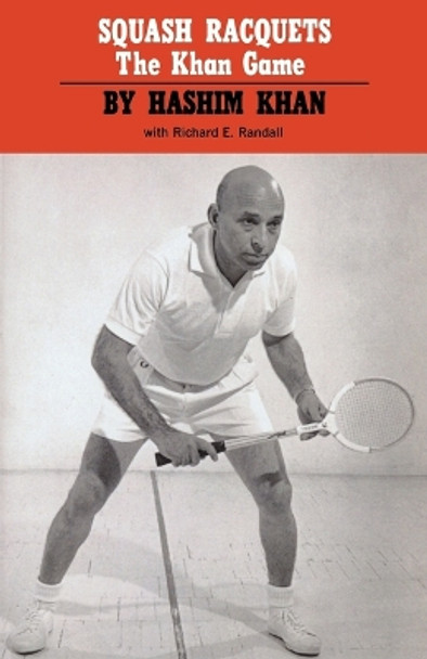 Squash Racquets: The Khan Game by Hashim Khan 9780814314692