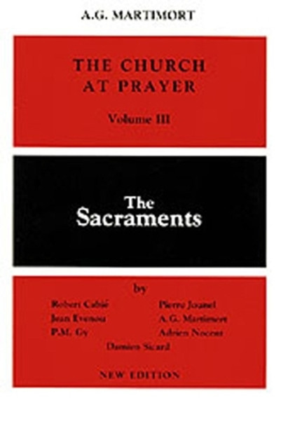 The Church at Prayer: Volume III: The Sacraments by Robert Cabie 9780814613658