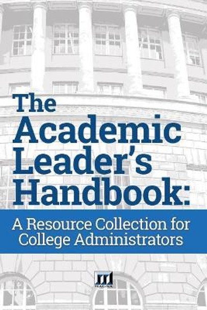 The Academic Leader's Handbook: A Resource Collection for College Administrators by Magna Publications Incorporated 9780912150642