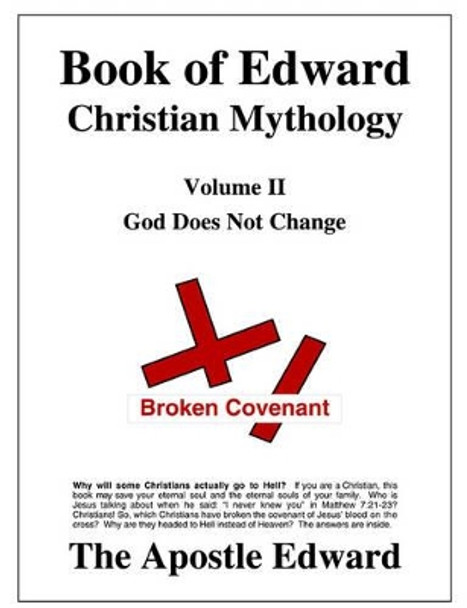 Book of Edward Christian Mythology (Volume II: God Does Not Change) by Edward G Palmer 9780976883319