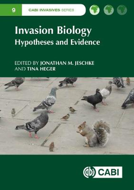Invasion Biology: Hypotheses and Evidence by Jonathan Jeschke