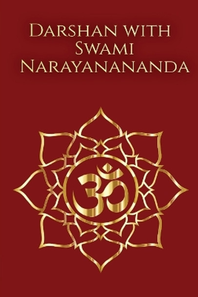 Darshan with Swami Narayanananda by Maribeth Gray 9780996338950