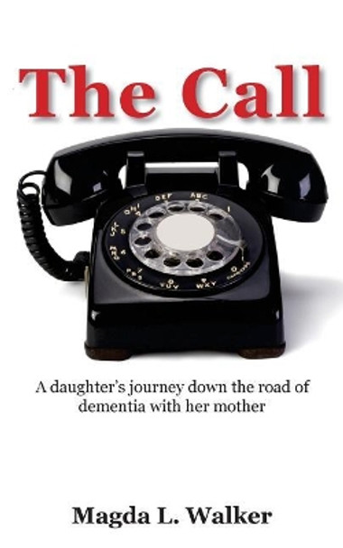 The Call by Magda L Walker 9780998804804