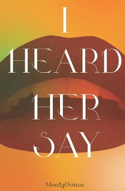 I Heard Her Say by Desiree Edmonson 9780998832609