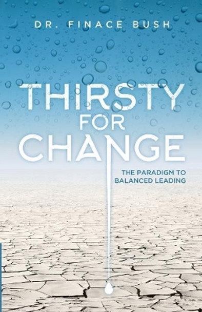 Thirsty for Change: The Paradigm to Balanced Leading by Carmen The Wordsmith 9780999094105