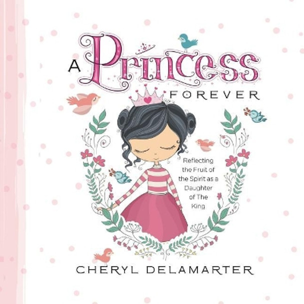 Princess Forever by Cheryl Delamarter 9780999179420