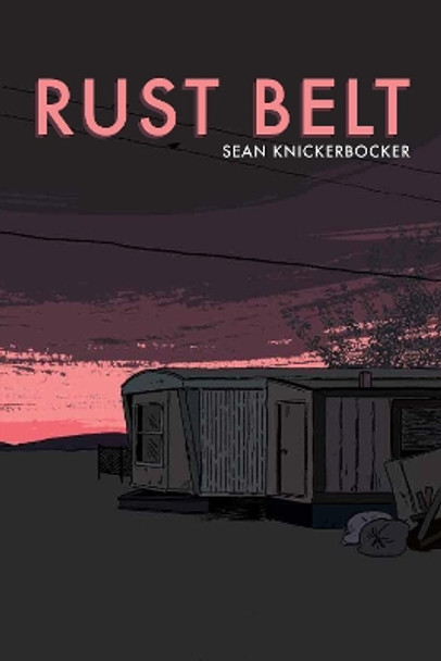 Rust Belt by Sean Knickerbocker 9780999193549