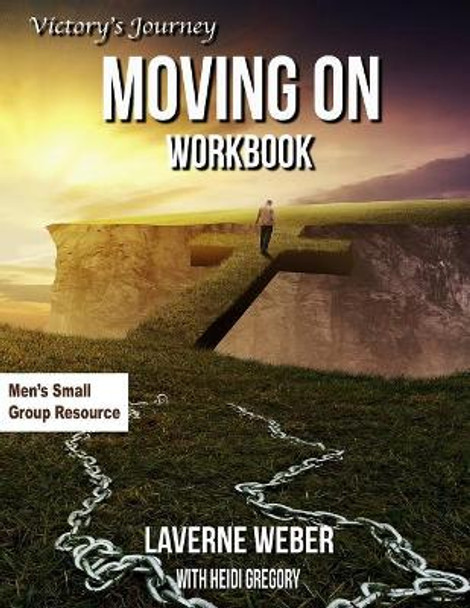 Moving On Workbook: Victory's Journey by Laverne Weber 9780999196632