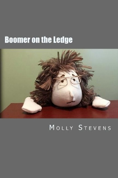 Boomer on the Ledge by Molly Stevens 9780999412701