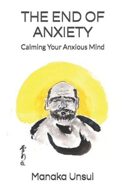 The End of Anxiety: Calming Your Anxious Mind by Robert R Gray 9780999497210