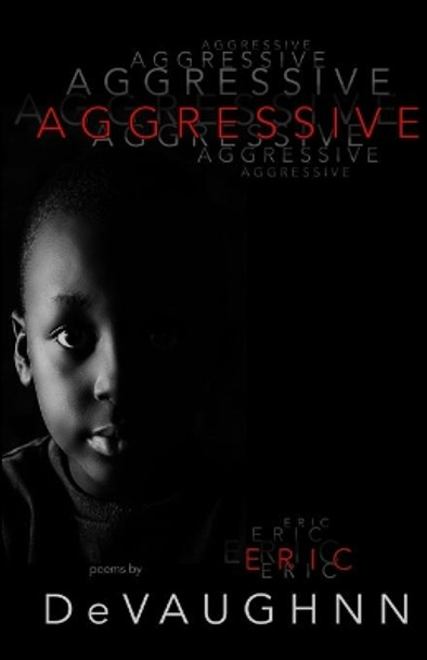 Aggressive by Eric Devaughnn 9780999601822