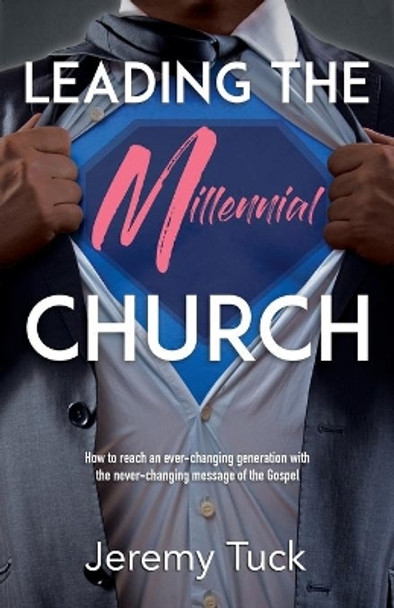 Leading The Millennial Church by Jeremy Tuck 9780999780619