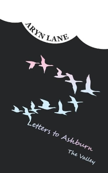 Letters to Ashburn by Aryn Lane 9780999799543