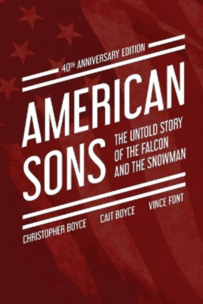 American Sons: The Untold Story of the Falcon and the Snowman (40th Anniversary Edition) by Cait Boyce 9780999707036