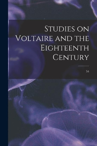 Studies on Voltaire and the Eighteenth Century; 54 by Anonymous 9781013316487