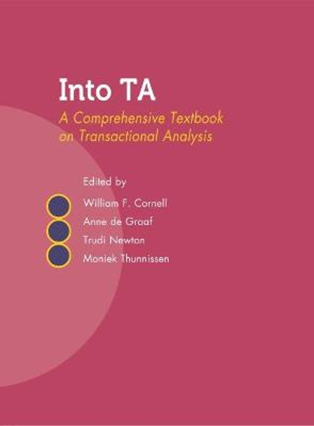 Into TA: A Comprehensive Textbook on Transactional Analysis by William F. Cornell