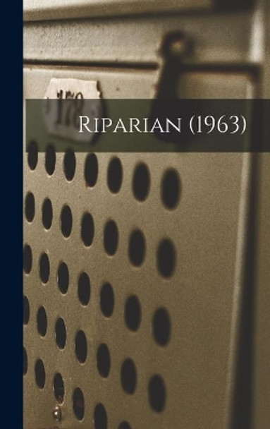 Riparian (1963) by Anonymous 9781013705687
