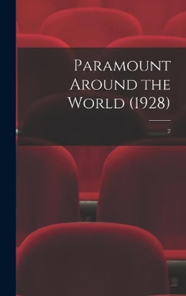 Paramount Around the World (1928); 2 by Anonymous 9781013825354