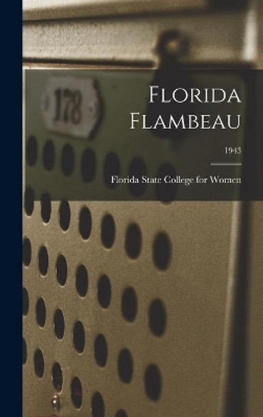 Florida Flambeau; 1943 by Florida State College for Women 9781013878947