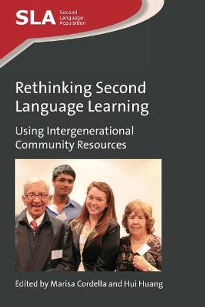 Rethinking Second Language Learning: Using Intergenerational Community Resources by Marisa Cordella