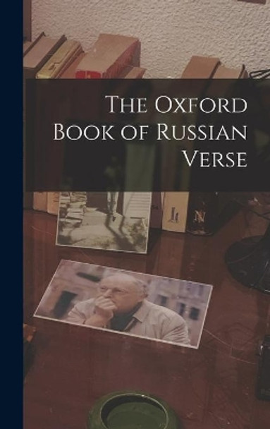 The Oxford Book of Russian Verse by Anonymous 9781013993473