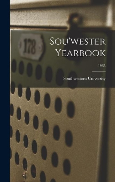 Sou'wester Yearbook; 1963 by Southwestern University 9781014016799