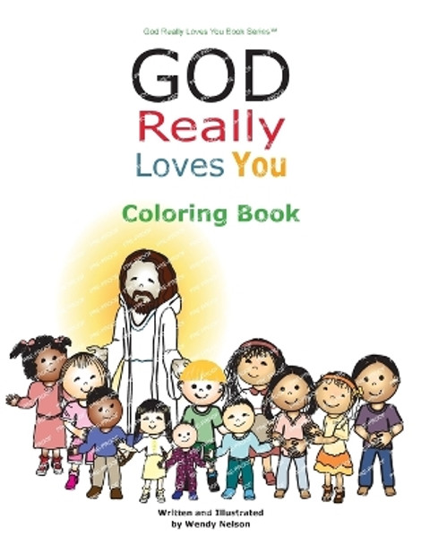 God Really Loves You Coloring Book by Wendy L Nelson 9781088071915