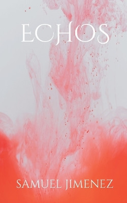 Echos by Samuel Jimenez 9781088078952