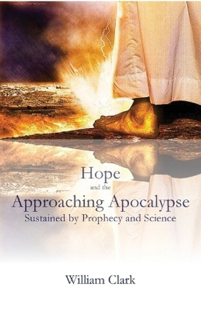 Hope and the Approaching Apocalypse by William Clark 9781088070826