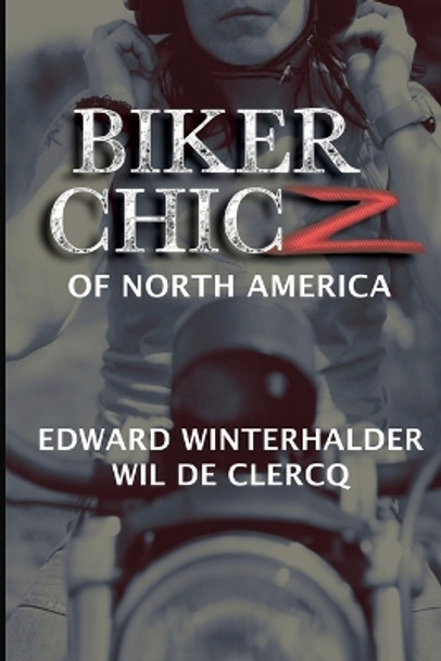 Biker Chicz Of North America by Edward Winterhalder 9781088111536