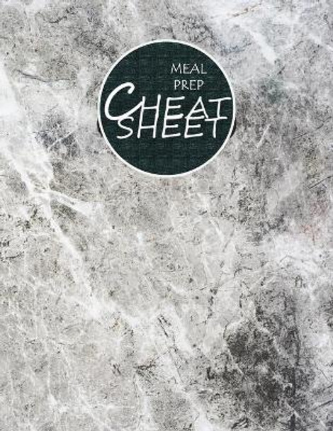 Meal Prep Cheat Sheet: Track and Plan, Manage Household Food Inventory, Eat Healthy by Meal Prep Starts Here 9781088552025