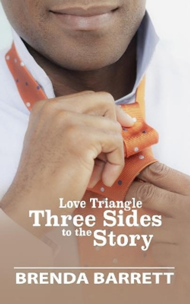 Love Triangle: Three Sides to the Story by Brenda Barrett 9781090295149