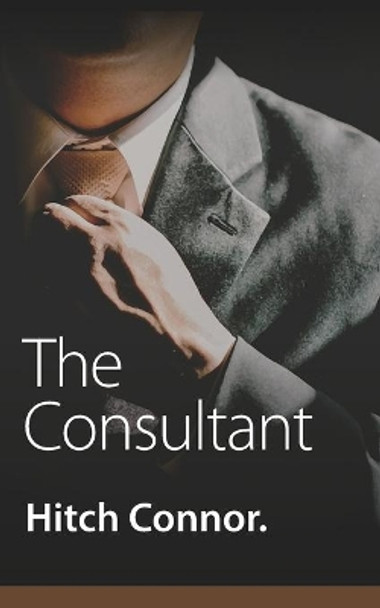 The Consultant by Hitch Connor 9781091171961