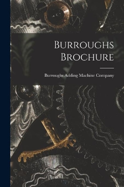 Burroughs Brochure by Burroughs Adding Machine Company 9781015118232