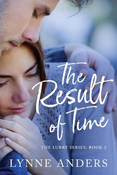 The Result of Time: The Lurry Series, Book 2 by Ann Narcisian Videan 9781072091745