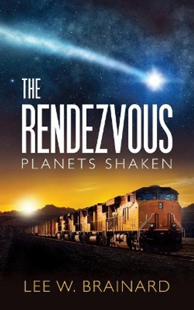 The Rendezvous by Lee W Brainard 9780998759432