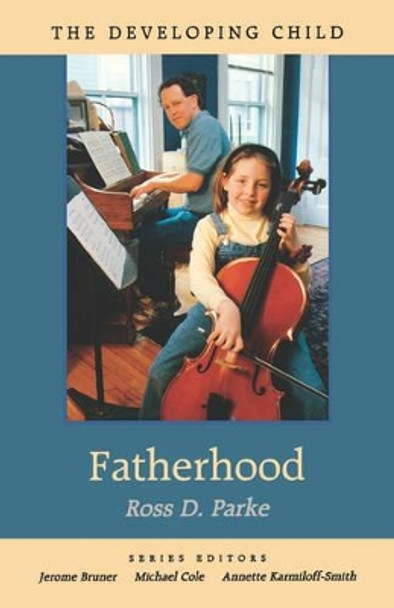 Fatherhood by Ross D. Parke 9780674295186