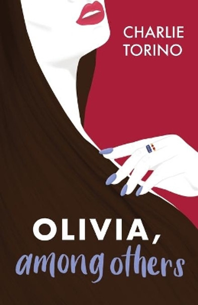 Olivia, Among Others by Charlie Torino 9780999576847