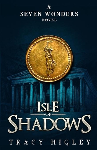 Isle of Shadows by Tracy Higley 9780990600534